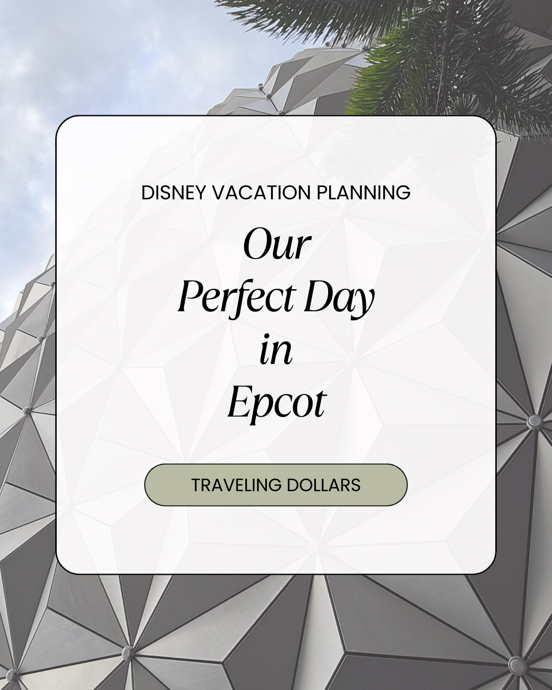 A Perfect Day in Walt Disney World’s EPCOT