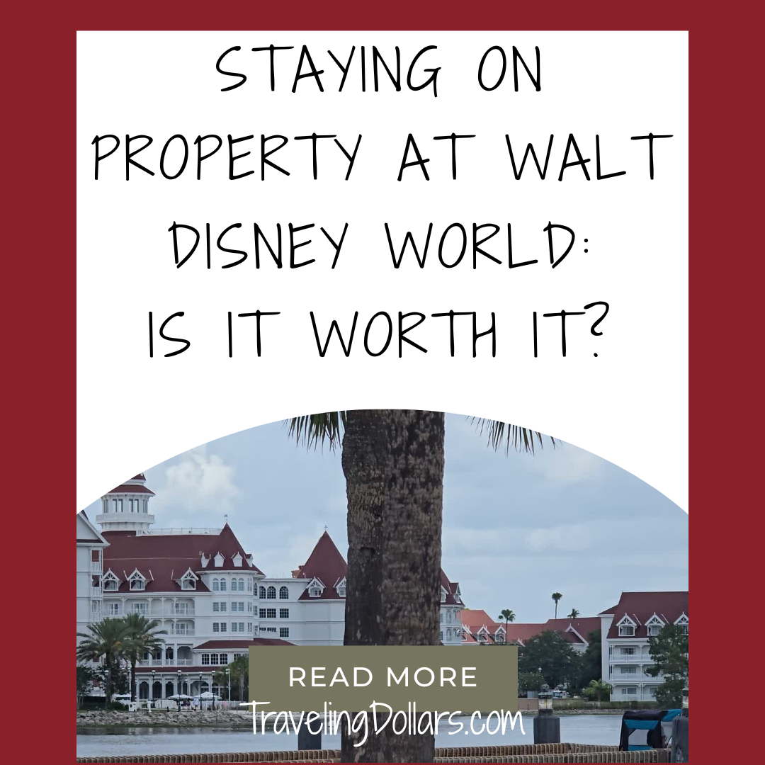 Staying on Property at Walt Disney World: Is it Really Worth It?