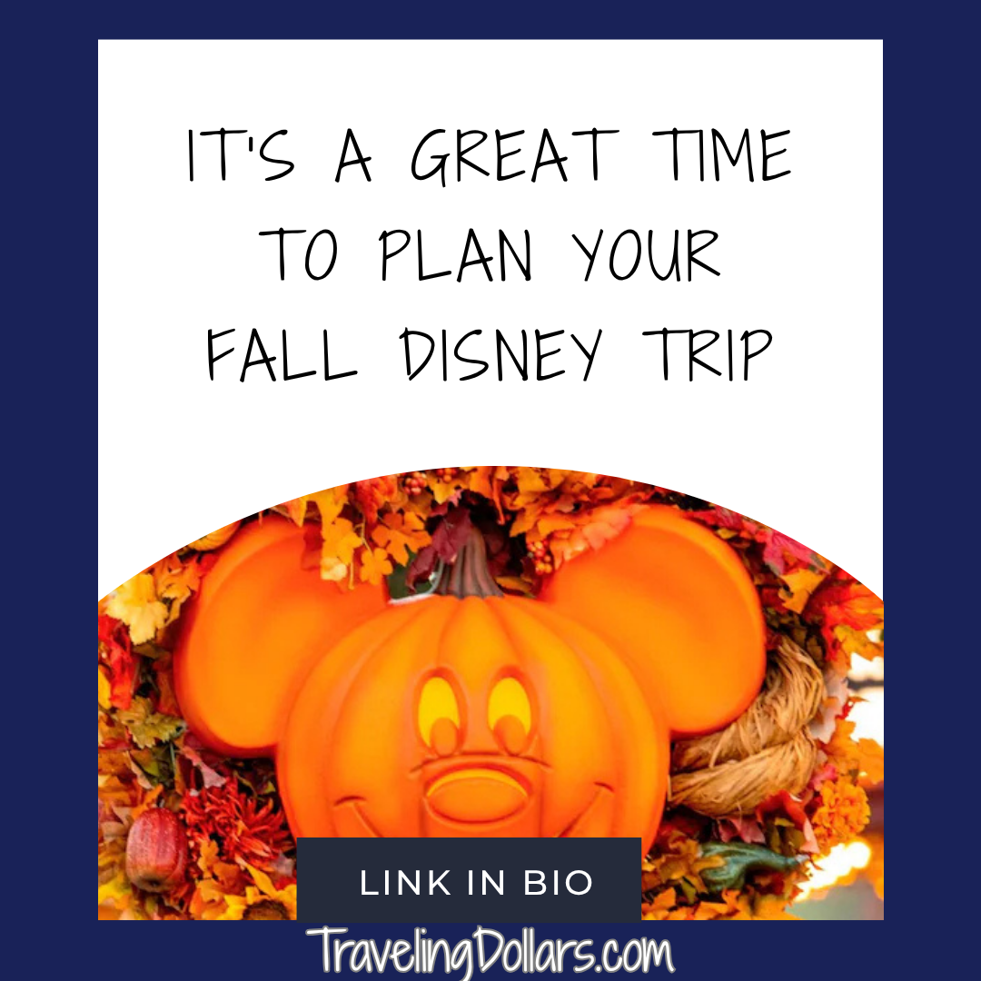 It’s a Great Time to Plan Your Fall Disney Trip